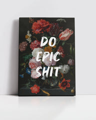 Do Epic Shit – Handwritten Canvas