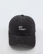front view of Not Today Black Washed Cap