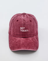 front view of Not Today Burgundy Washed Cap