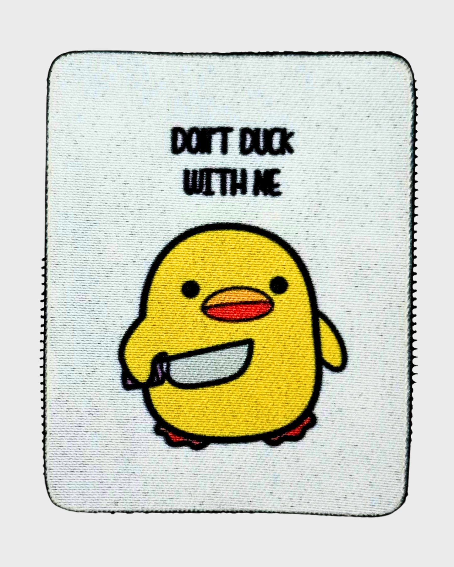 Don't Duck With Me Patch