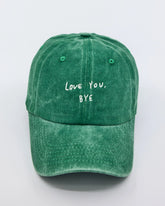 front view of Love You Bye Green Washed Cap