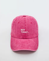 front view of Hot Pink Washed Cap with Not Today embroidered in white