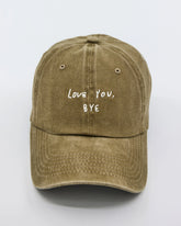 front view of Love You Bye Khaki Washed Cap