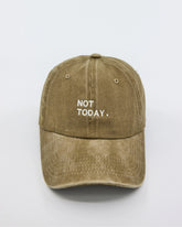 Khaki Washed Cap with Not Today embroidered in white