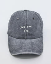 front view of Love You Bye Light Gray Washed Cap