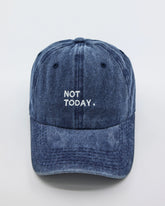 Navy Blue Washed Cap with Not Today embroidered in white