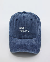 Navy Blue Washed Cap with Not Today embroidered in white