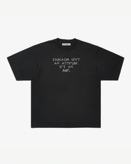 SARCASM ISN'T AN ATTITUDE, Oversize Unisex Tee