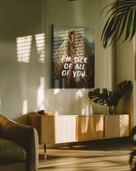 I’m Sick of All of You – Handwritten Canvas