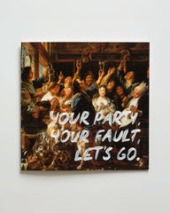 Your Party, Your Fault, Let's Go - Handwritten Postcard