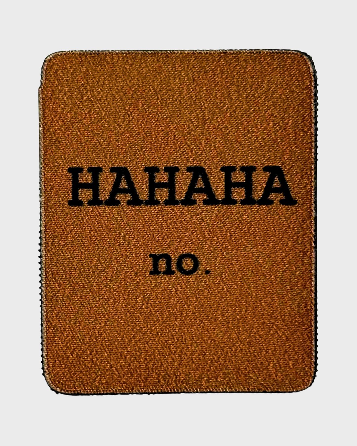 Brown Hahaha No Patch