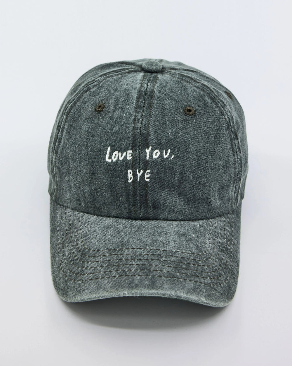Dark Green Washed Cap with 'Love You, Bye' embroidered in white.
