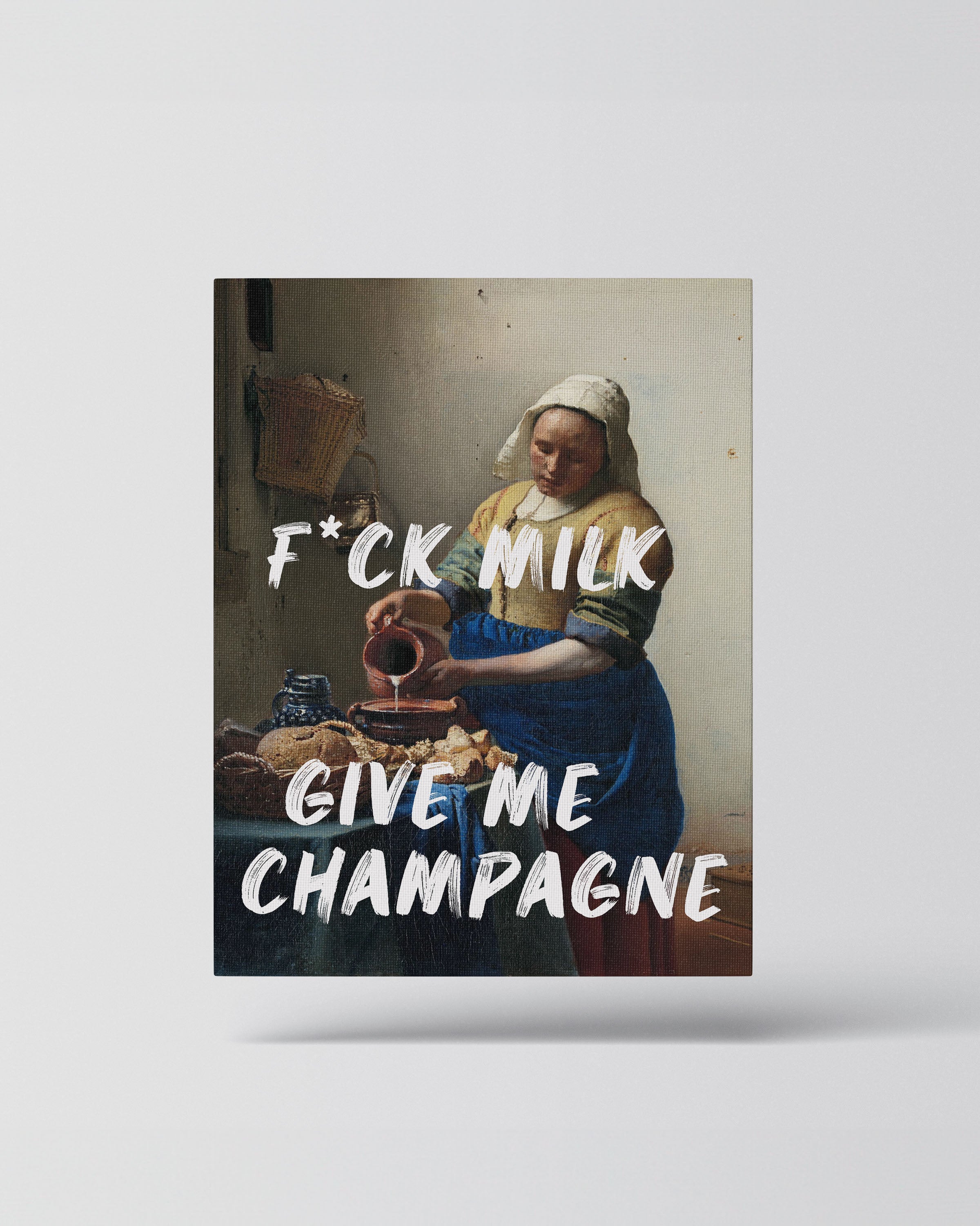 F*ck Milk, Give Me Champagne – Handwritten Canvas