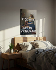 F*ck Milk, Give Me Champagne – Handwritten Canvas