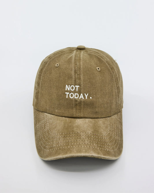 Khaki Washed Cap with Not Today embroidered in white