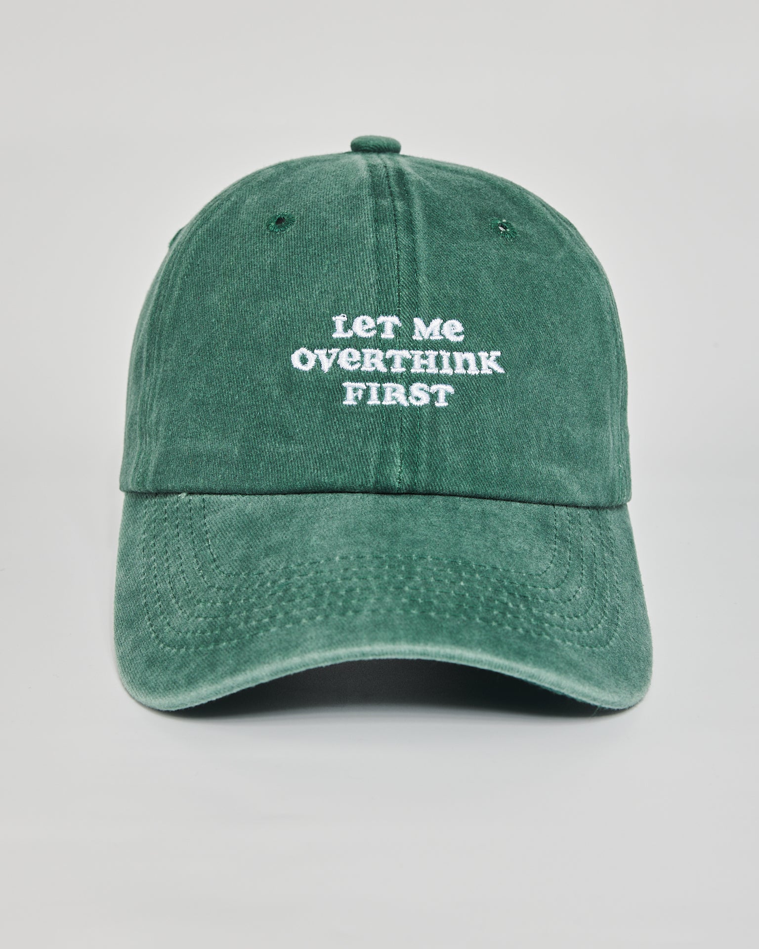 Front view of Let Me Overthink First Forest Green Washed Cap
