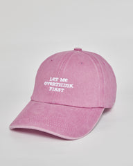 Let Me Overthink First pink washed cap - side view