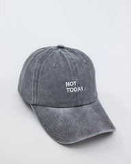 side view of Light Gray Washed Cap with Not Today embroidered in white