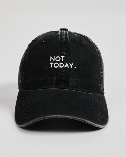 Front view of Not Today Black Washed Cap