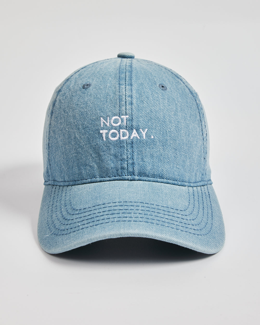 Front view of Not Today Light Blue Denim Washed Cap