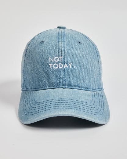 Front view of Not Today Light Blue Denim Washed Cap
