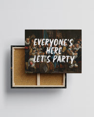 Everyone’s Here, Let’s Party – Handwritten Canvas