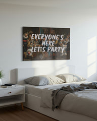Everyone’s Here, Let’s Party – Handwritten Canvas