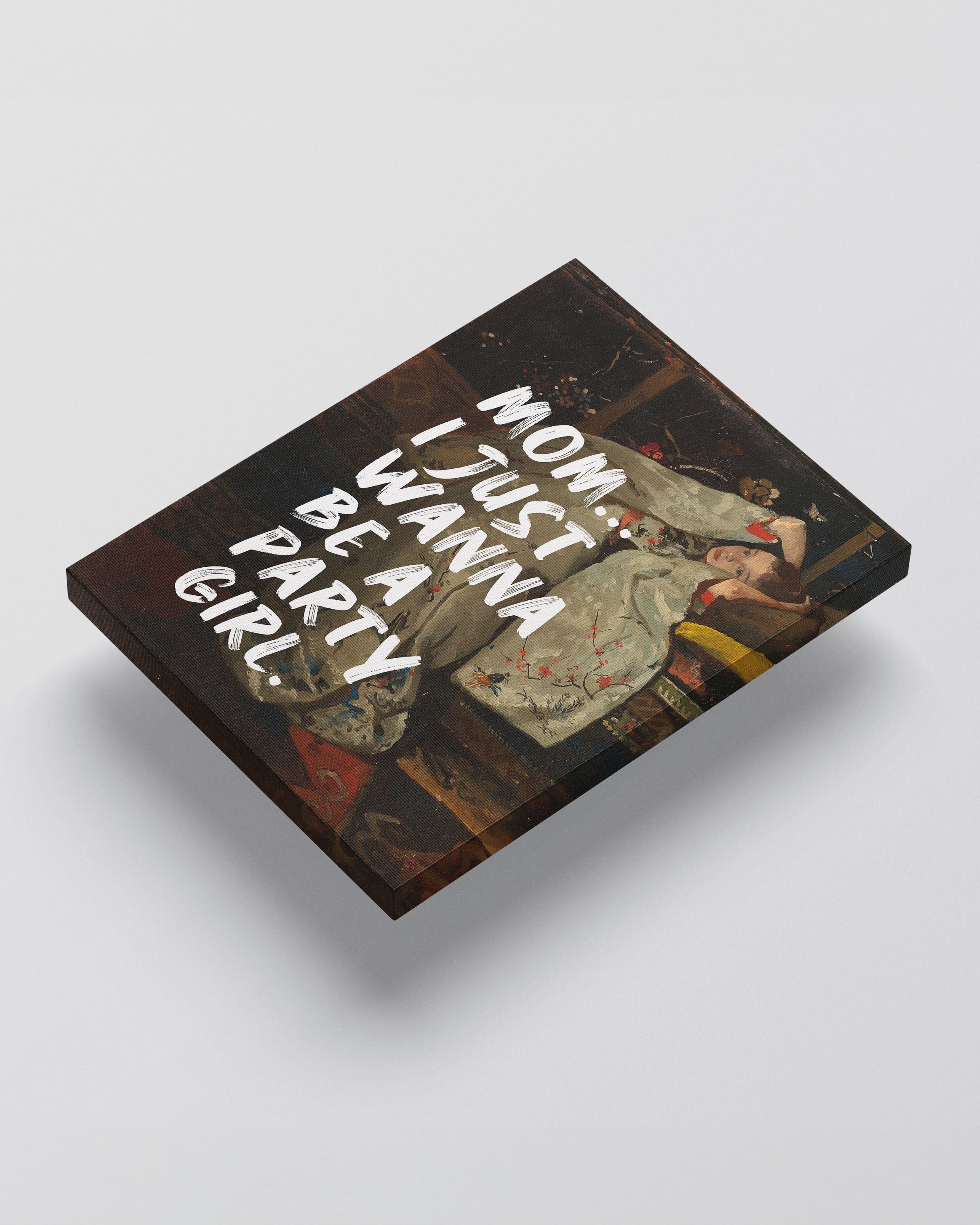 Mom… I Just Wanna Be a Party Girl – Handwritten Canvas