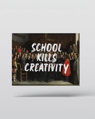 School Kills Creativity – Handwritten Canvas