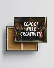 School Kills Creativity – Handwritten Canvas