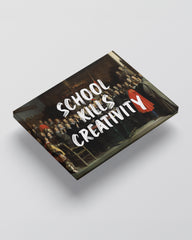 School Kills Creativity – Handwritten Canvas