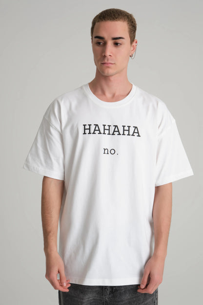 Hahaha No White Tee