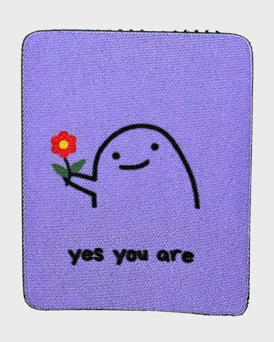 Yes You Are Patch